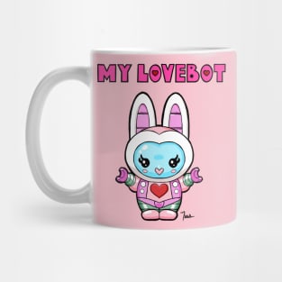 MY LOVEBOT Mug